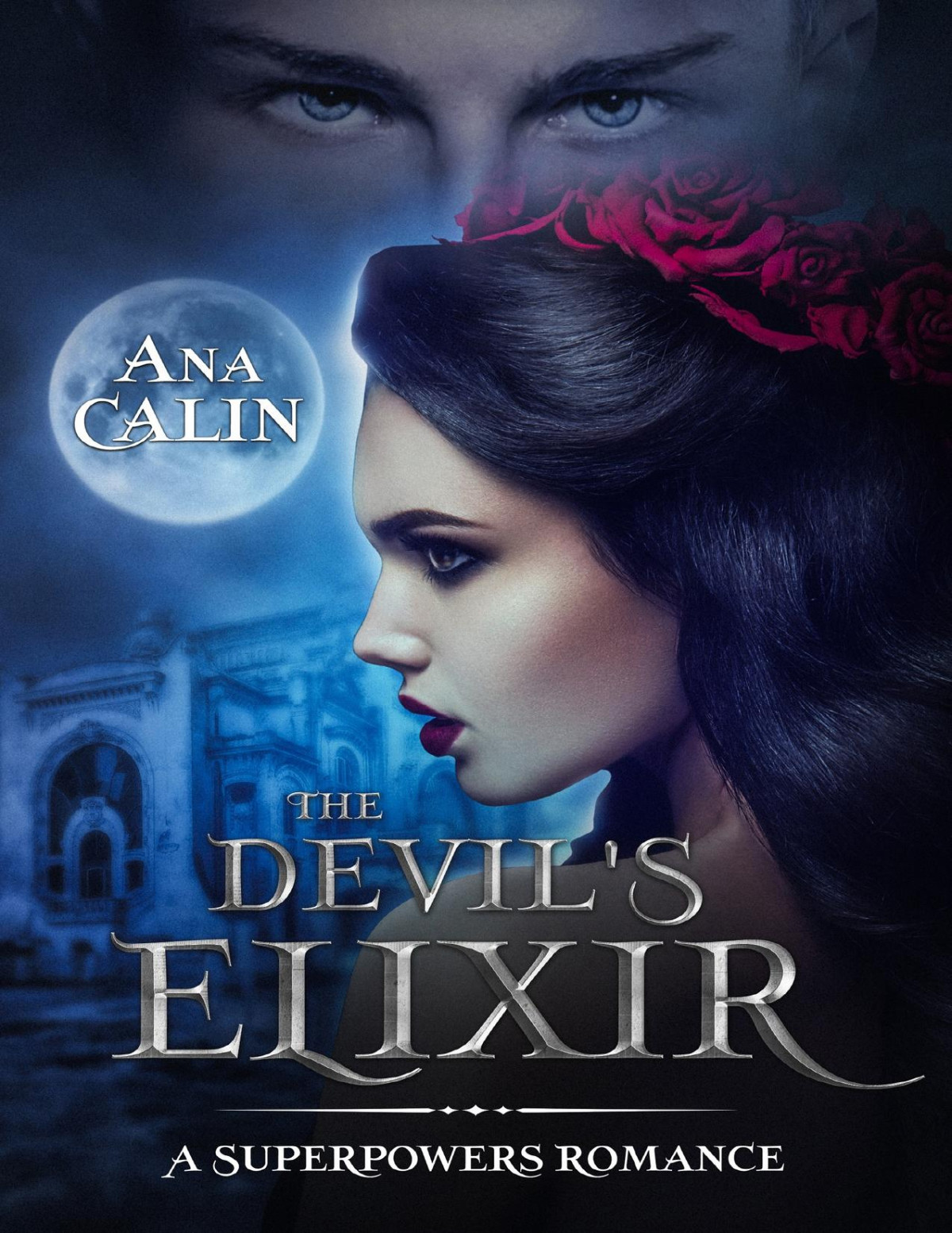 The Devils Elixir A Superpowers Romance Book 3 Calin Ana