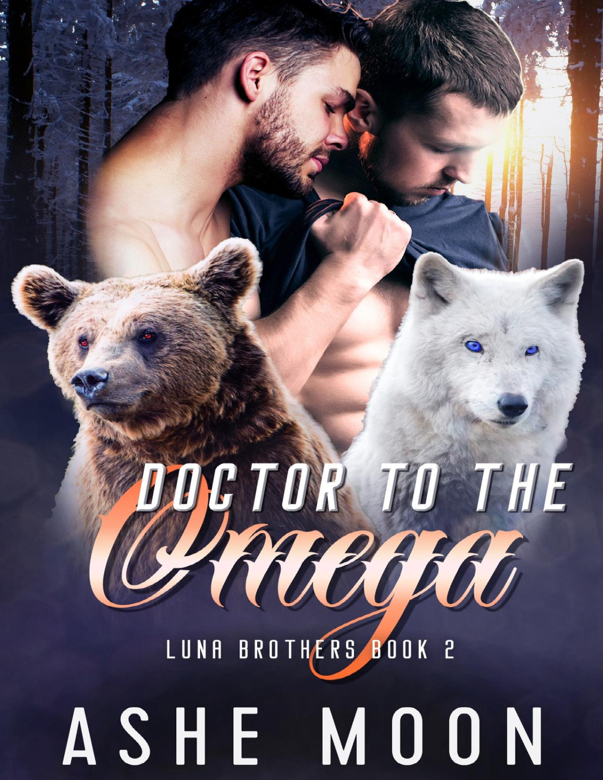 Doctor To The Omega Luna Brothers Book 2 Ashe Moon