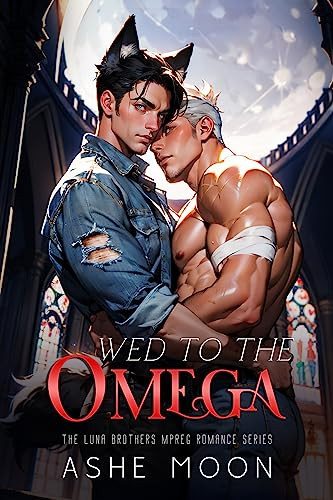 Wed To The Omega Luna Brothers Book 1 Ashe Moon