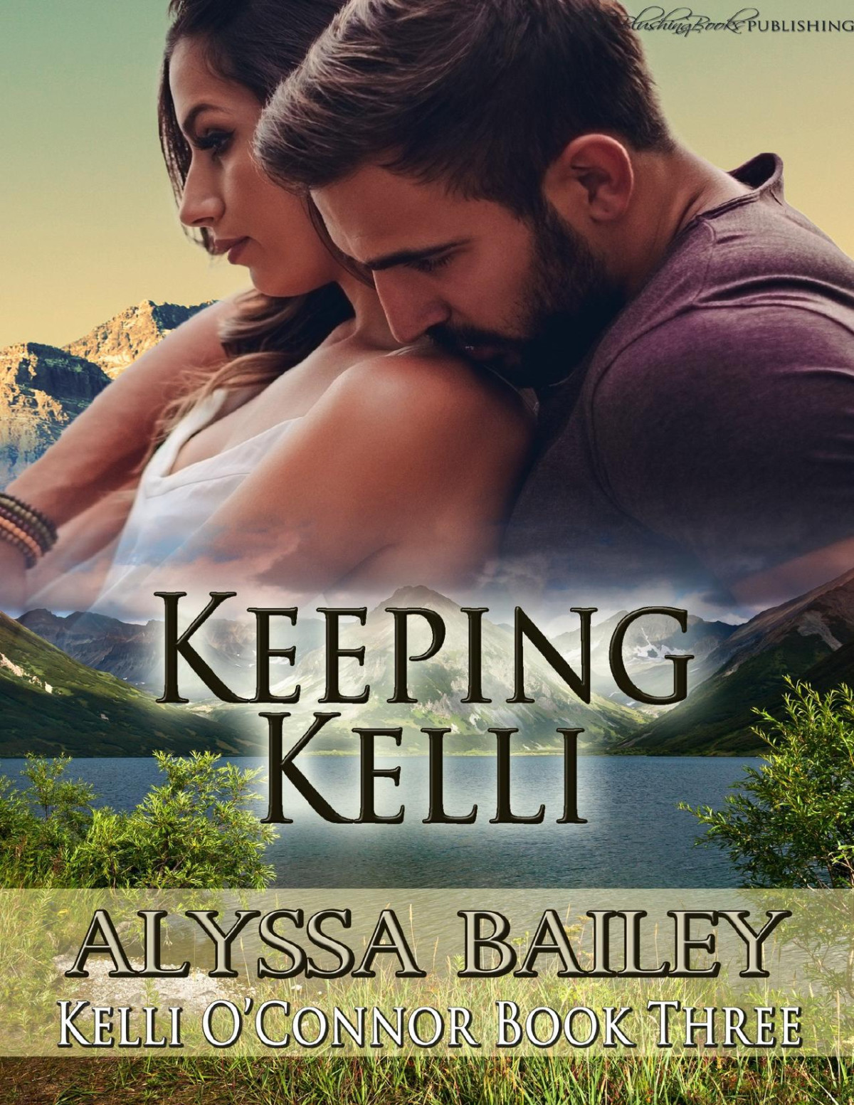 Keeping Kelli Kelli Oconnor Book 3 Bailey Alyssa