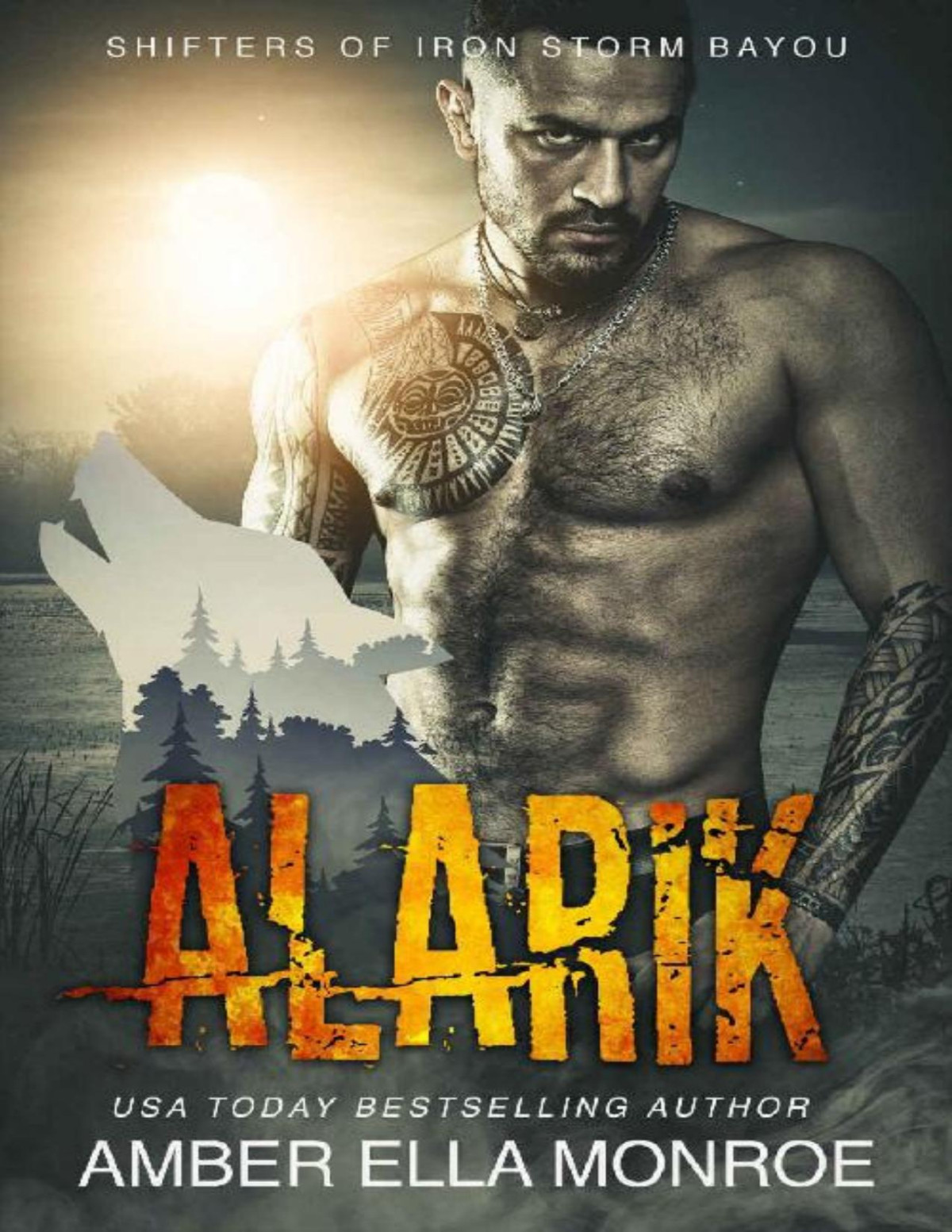 Alarik Shifters Of Iron Storm Bayou Mate Marked Book 4 Amber Ella Monroe Monroe