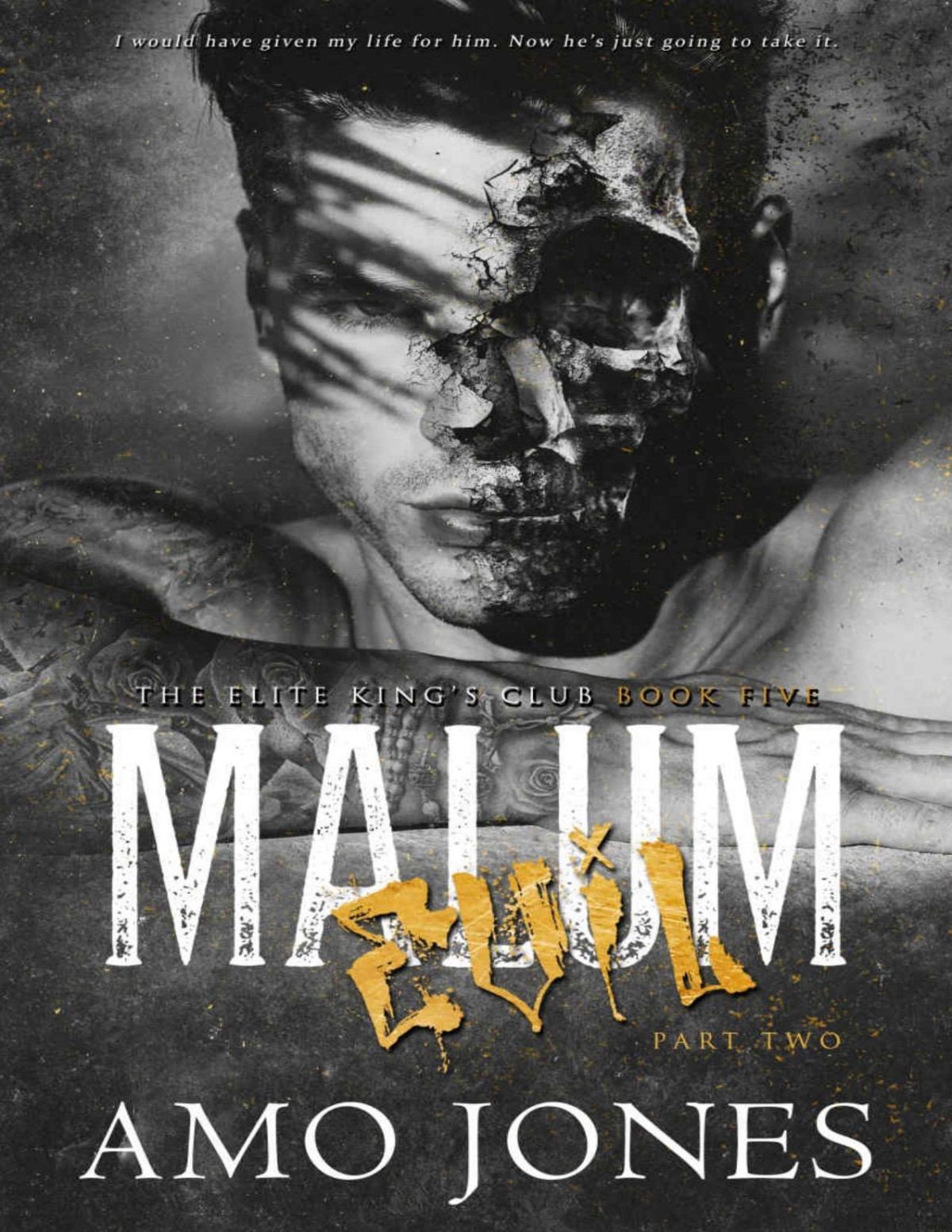 Malum Part 2 The Elite Kings Club Book 5 Amo Jones Jones
