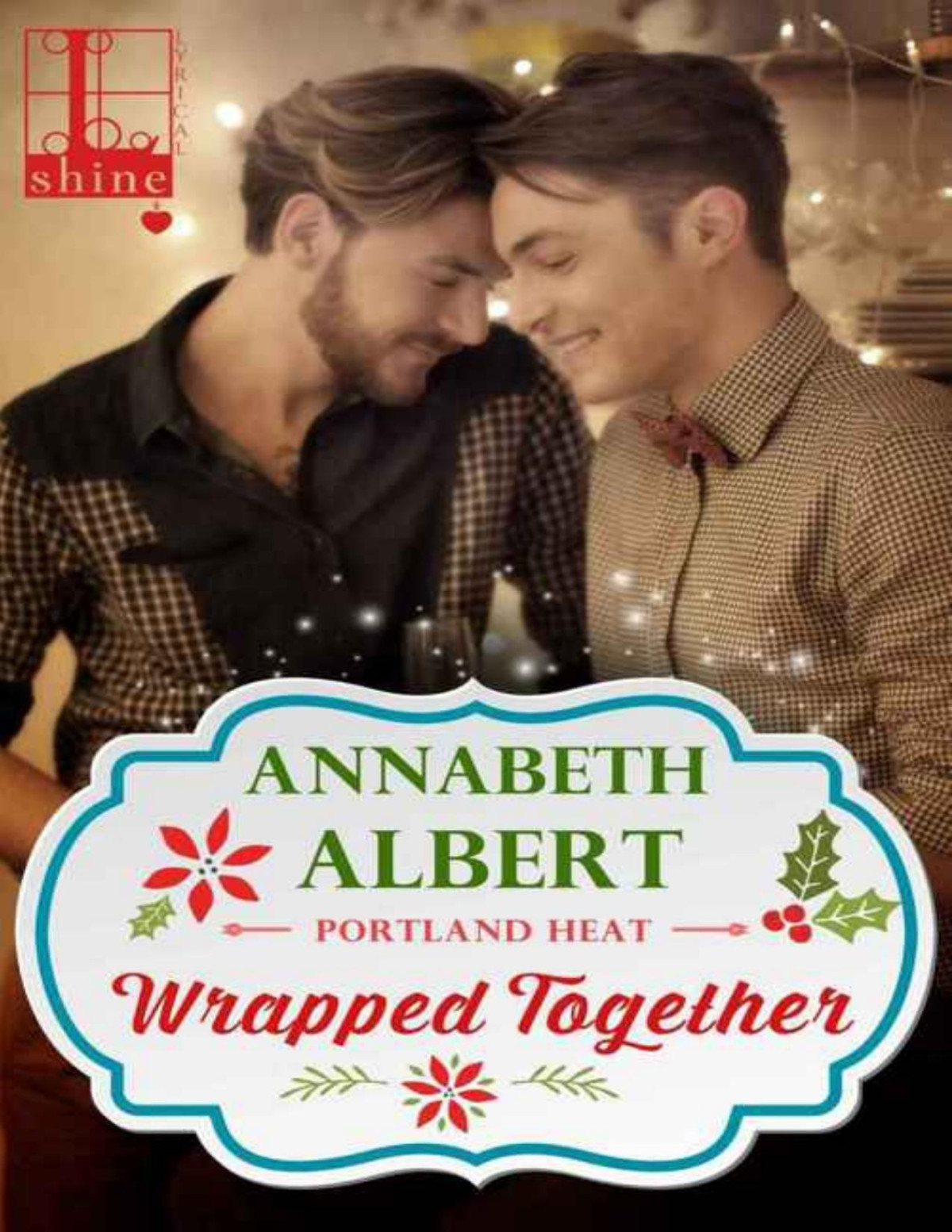 Wrapped Together Portland Heat Annabeth Albert Albert Annabeth