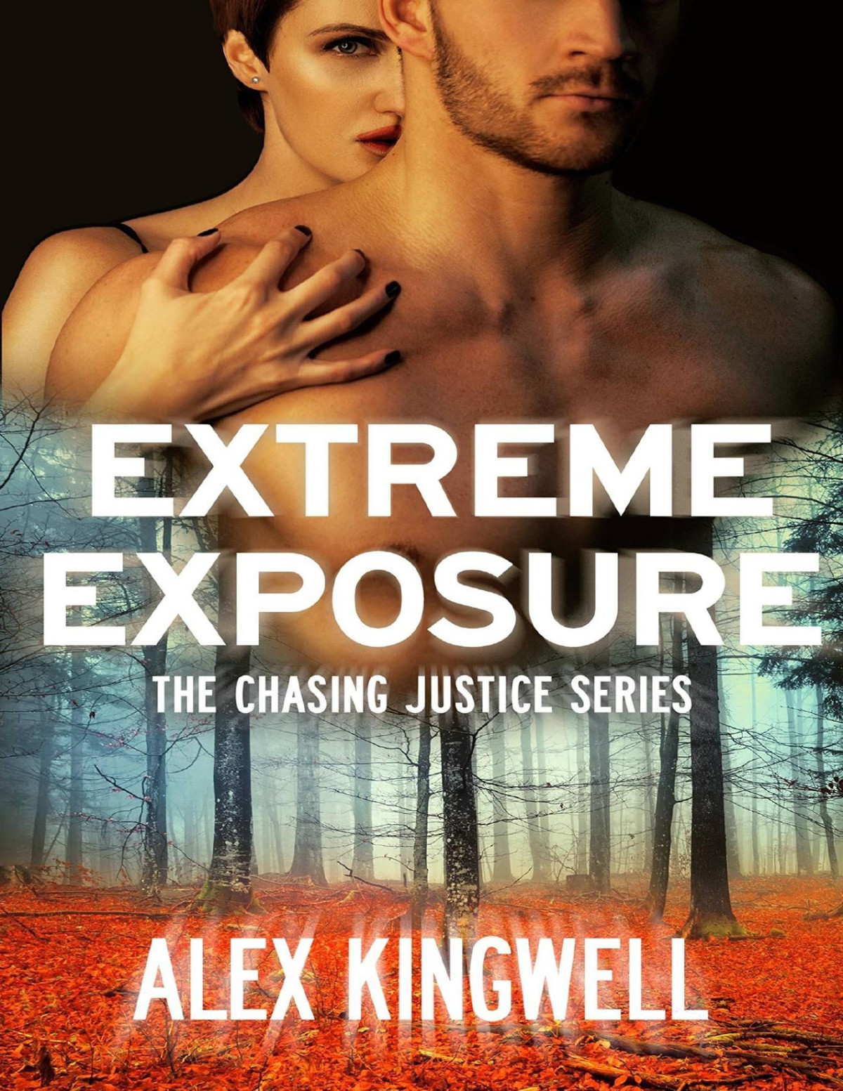 Extreme Exposure Alex Kingwell Kingwell Alex