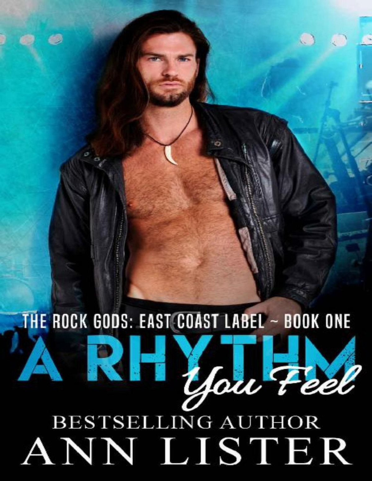 A Rhythm You Feel The Rock Gods East Coast Label Book 1 Ann Lister Lister