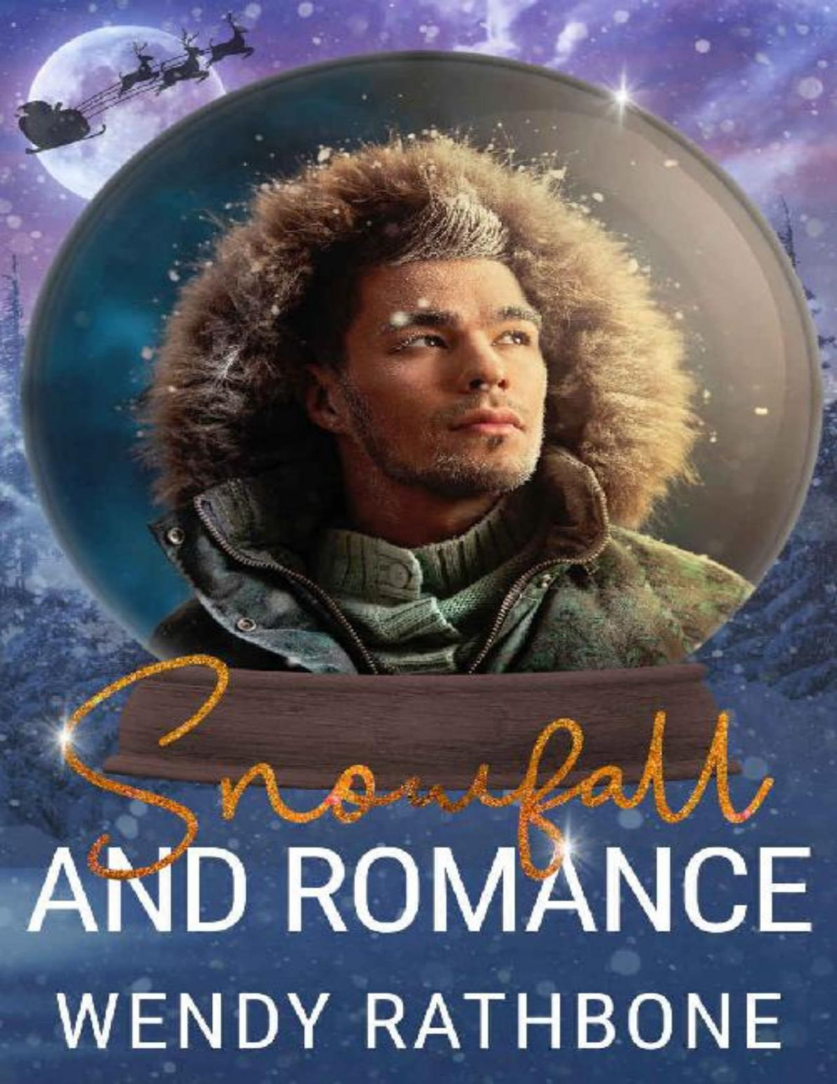 Snowfall And Romance A Snow Globe Christmas Book 6 Wendy Rathbone Rathbone