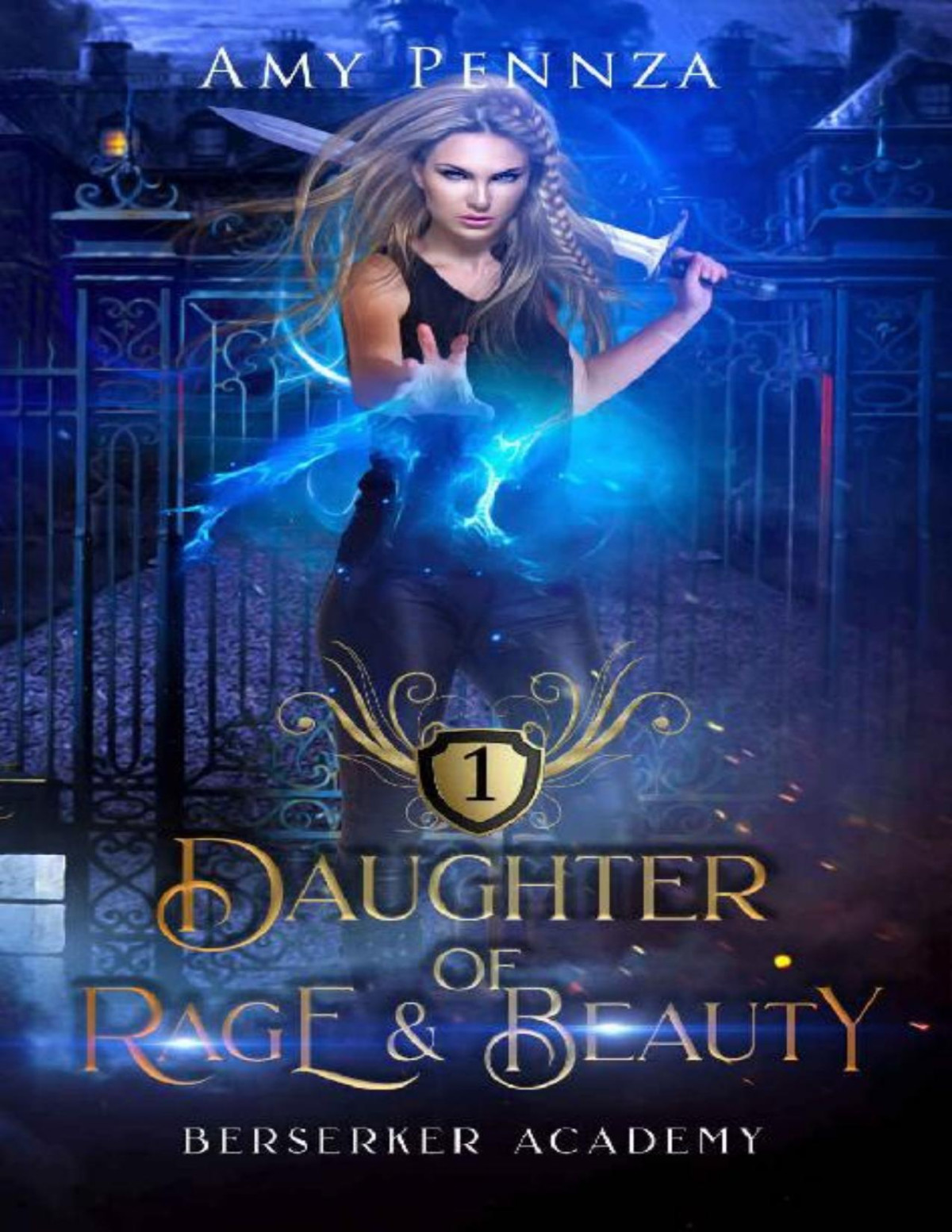 Daughter Of Rage And Beauty Berserker Academy Book 1 1st Edition Amy Pennza Pennza
