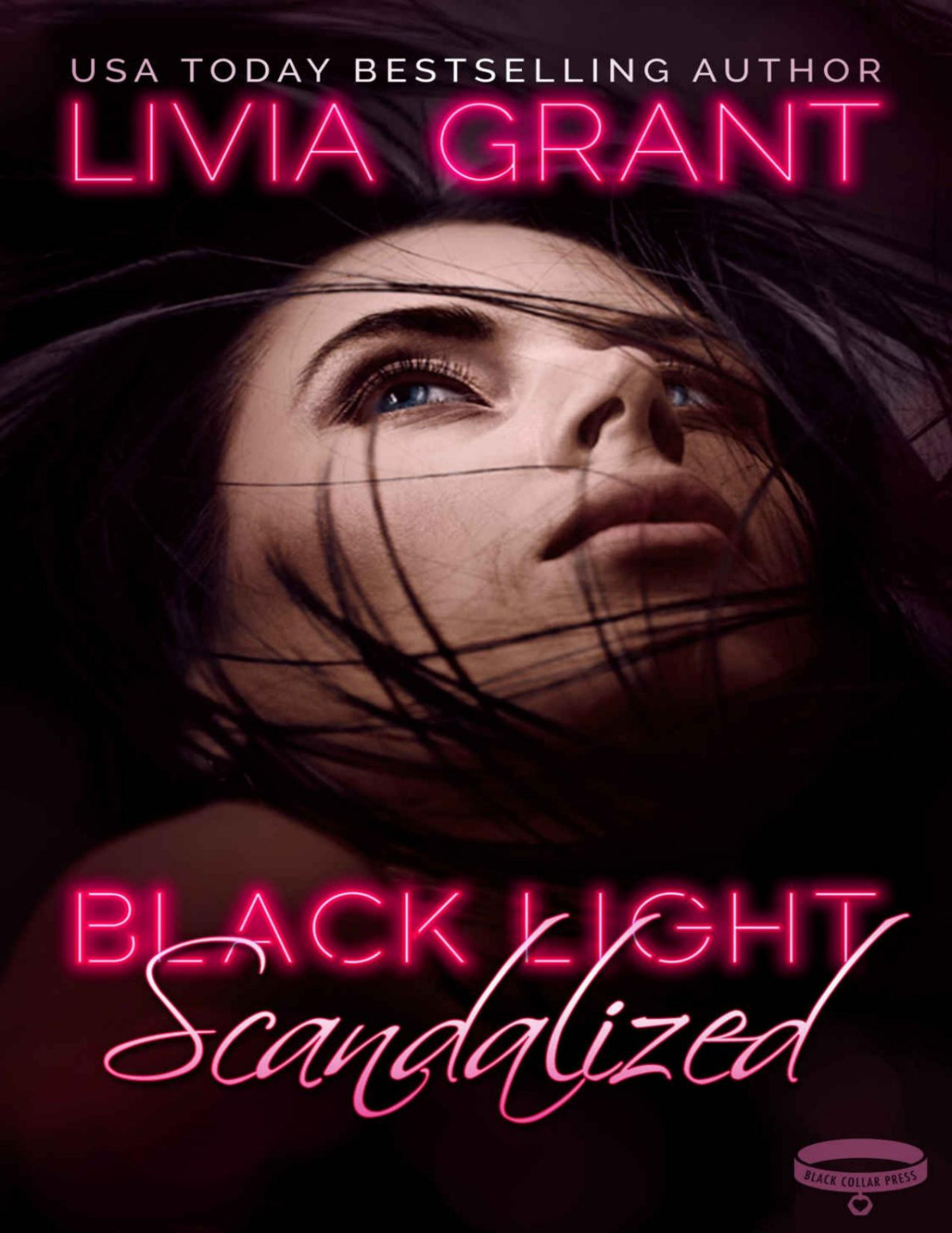 Black Light Scandalized Black Light Series Book 15 1st Edition Livia Grant