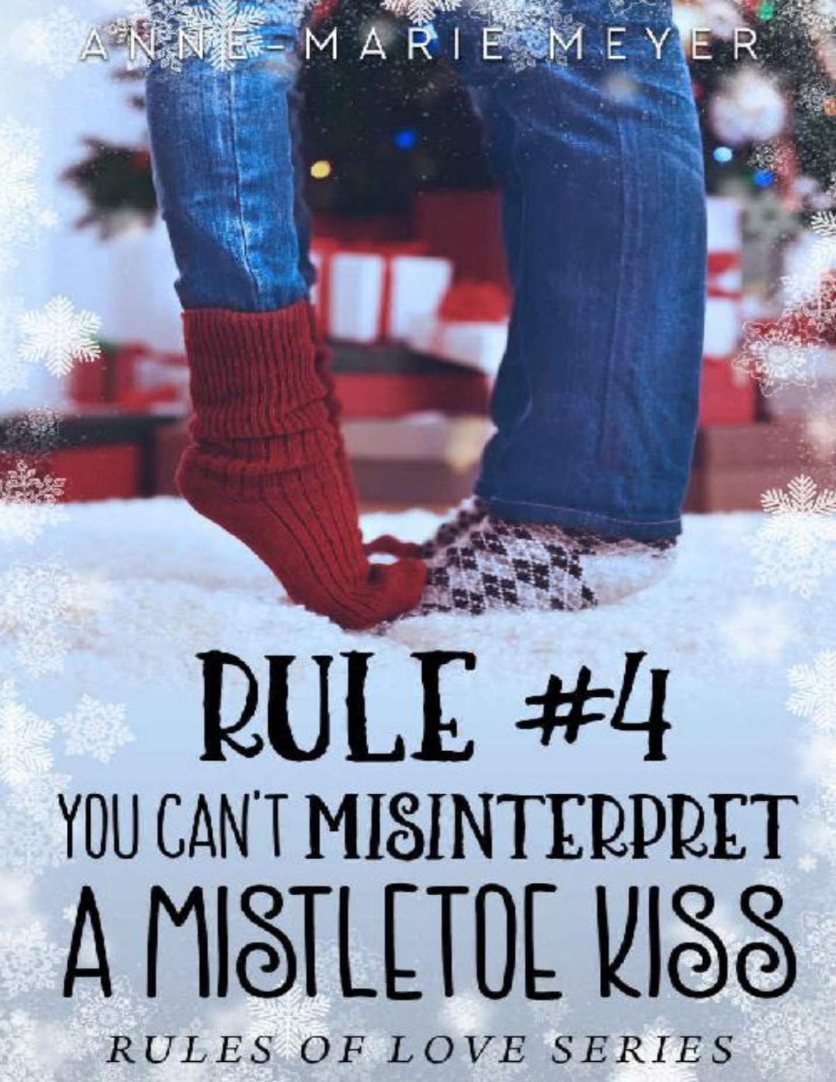 Rule 4 You Cant Misinterpret A Mistletoe Kiss Annemarie Meyer
