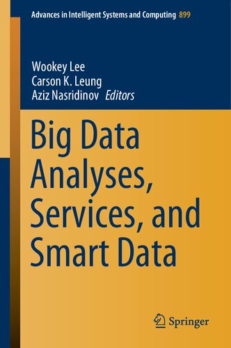 Big Data Analyses Services And Smart Data Wookey Lee Carson K Leung