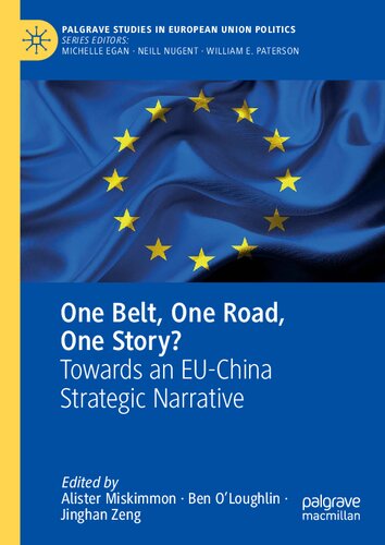 One Belt One Road One Story Towards An Euchina Strategic Narrative Alister Miskimmon Ben Oloughlin Jinghan Zeng
