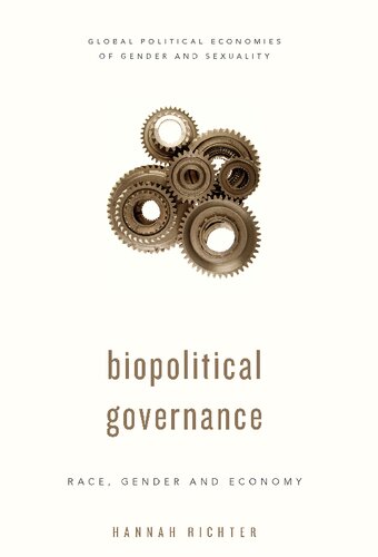 Biopolitical Governance Race Gender And Economy Hannah Richter