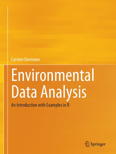 Environmental Data Analysis An Introduction With Examples In R Carsten Dormann