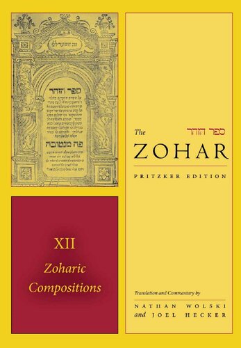 The Zohar Zohar The Pritzker Editions Vol 12 Zoharic Compositions Pritzker Nathan Wolski Joel Hecker