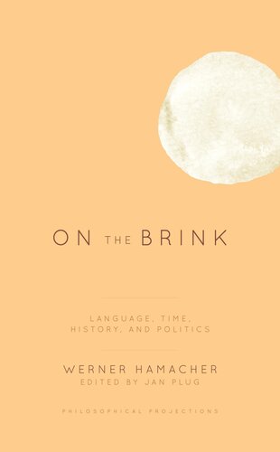On The Brink Language Time History And Politics 2e D Werner Hamacher Jan Plug Editor