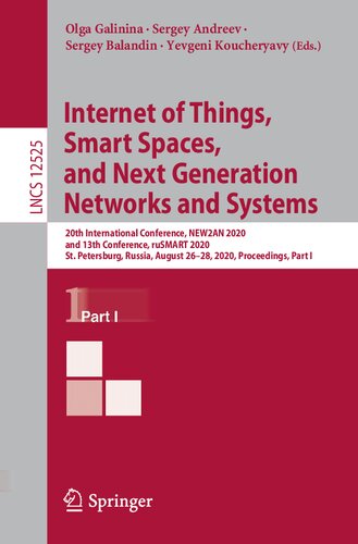 Internet Of Things Smart Spaces And Next Generation Networks And Systems 20th International Conference New2an 2020 And 13th Conference Rusmart 2020 St Petersburg Russia August 2628 2020 Proceedings Part I Olga Galinina Sergey Andreev Sergey Balandin Yevgeni Koucheryavy
