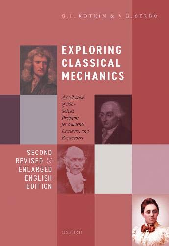 Exploring Classical Mechanics A Collection Of 350 Solved Problems For Students Lecturers And Researchers 2nd Edition Gi Kotkin