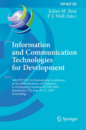 Information And Communication Technologies For Development 16th Ifip Wg 94 International Conference On Social Implications Of Computers In Developing Countries Ict4d 2020 Manchester Uk June 1011 2020 Proceedings Julian M Bass Pj Wall