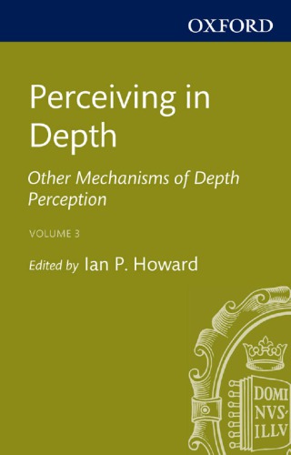 Perceiving In Depth Volume 3 Other Mechanisms Of Depth Perception Howard