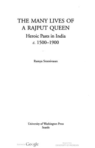 The Many Lives Of A Rajput Queen Heroic Pasts In India C 15001900 Ramya Sreenivasan