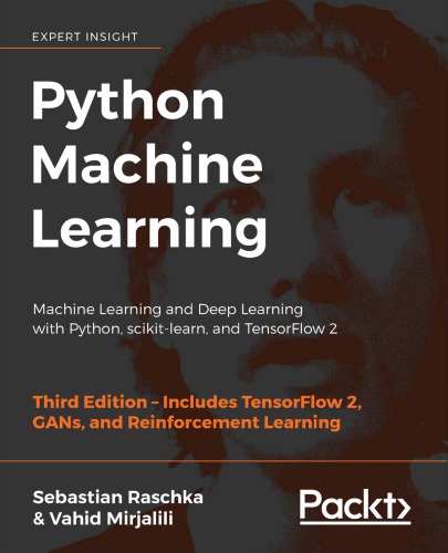 Python Machine Learning Machine Learning And Deep Learning With Python Scikitlearn And Tensorflow 2 3rd Edition 3rd Edition Raschka