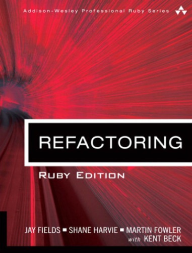 Refactoring Ruby Edition Jay Fields Shane Harvie Martin Fowler