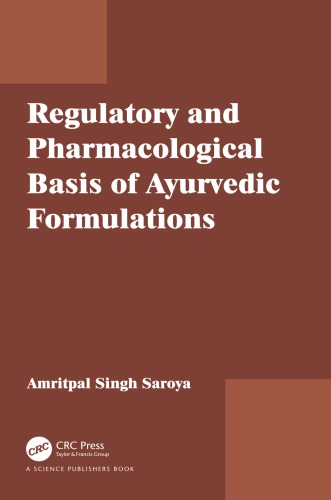 Regulatory And Pharmacological Basis Of Ayurvedic Formulations Singh