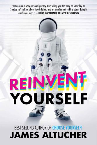 Reinvent Yourself Altucher James