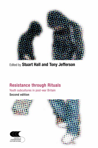 Resistance Through Rituals Youth Subcultures In Postwar Britain 2nd Edition Jefferson