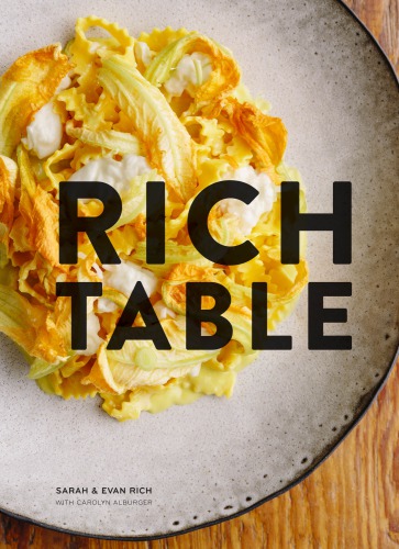 Rich Table Cookbook Of California Cuisine Fine Dining Cookbook Recipes From Michelin Star Restaurant Sarah Rich