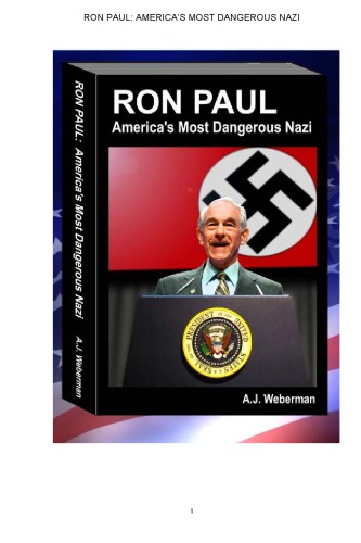 Ron Paul Americas Most Dangerous Nazi 2nd Edition Weberman