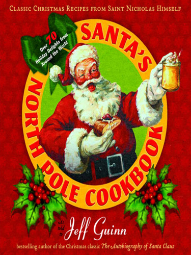 Santas North Pole Cookbook Guinn Jeff