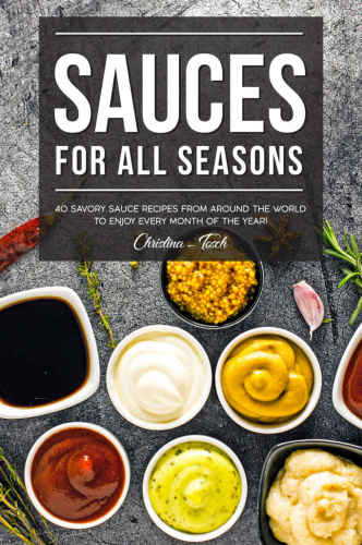 Sauces For All Seasons 1st Edition Christina Tosch