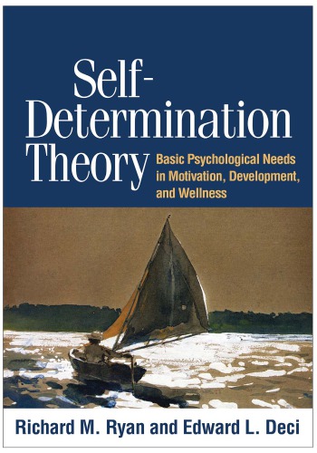 Selfdetermination Theory Basic Psychological Needs In Motivation Development And Wellness Ryan