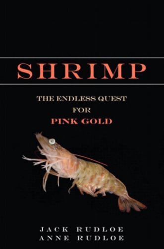 Shrimp The Endless Quest For Pink Gold Rudloe Jackrudloe Anne