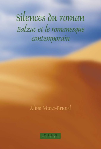 Silences Du Roman Balzac Et Le Romanesque Contemporain Murabrunel
