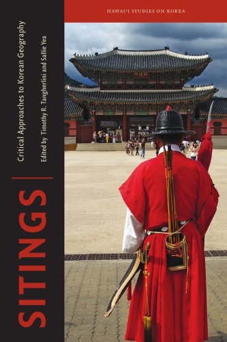 Sitings Critical Approaches To Korean Geography Tangherlini