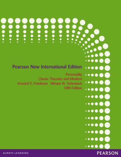 Personality Classic Theories And Modern Research Pearson New International Edition 05th Edition Friedman