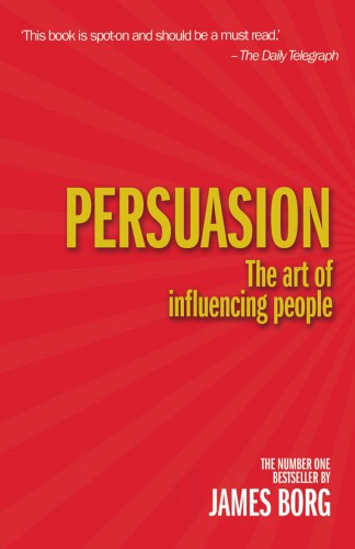 Persuasion The Art Of Influencing People Borg James