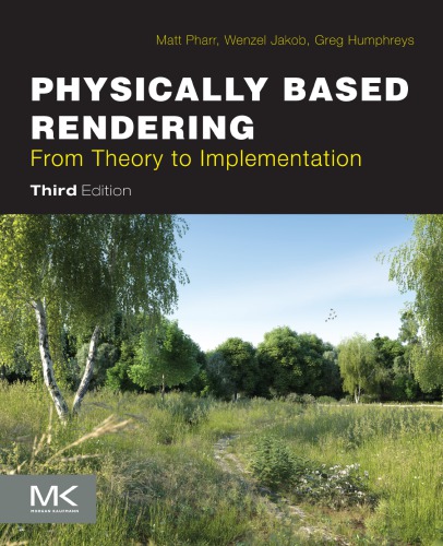 Physically Based Rendering From Theory To Implementation 3rd Edition Matt Pharr