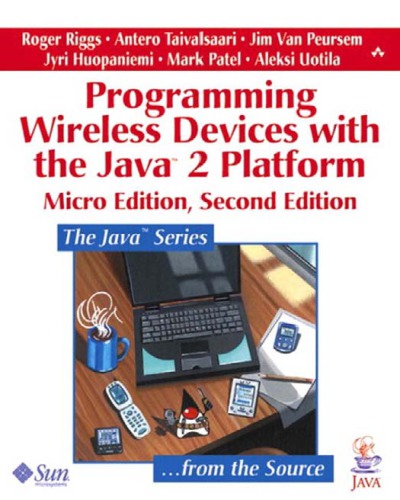 Programming Wireless Devices With The Java2 Platform Riggs Rogerhuopaniemi