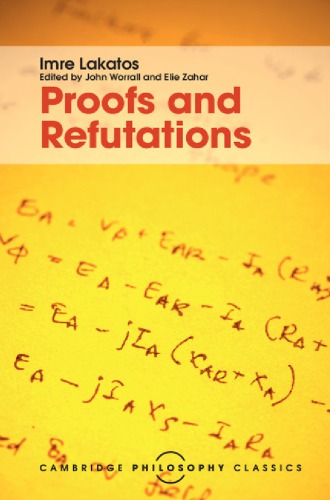 Proofs And Refutations Lakatos Imreworrall Johneditorzahar