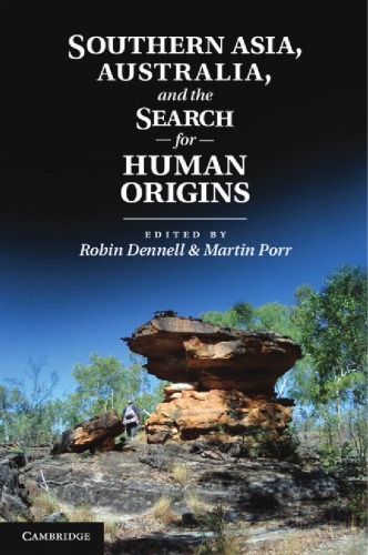 Southern Asia Australia And The Search For Human Origins Dennell