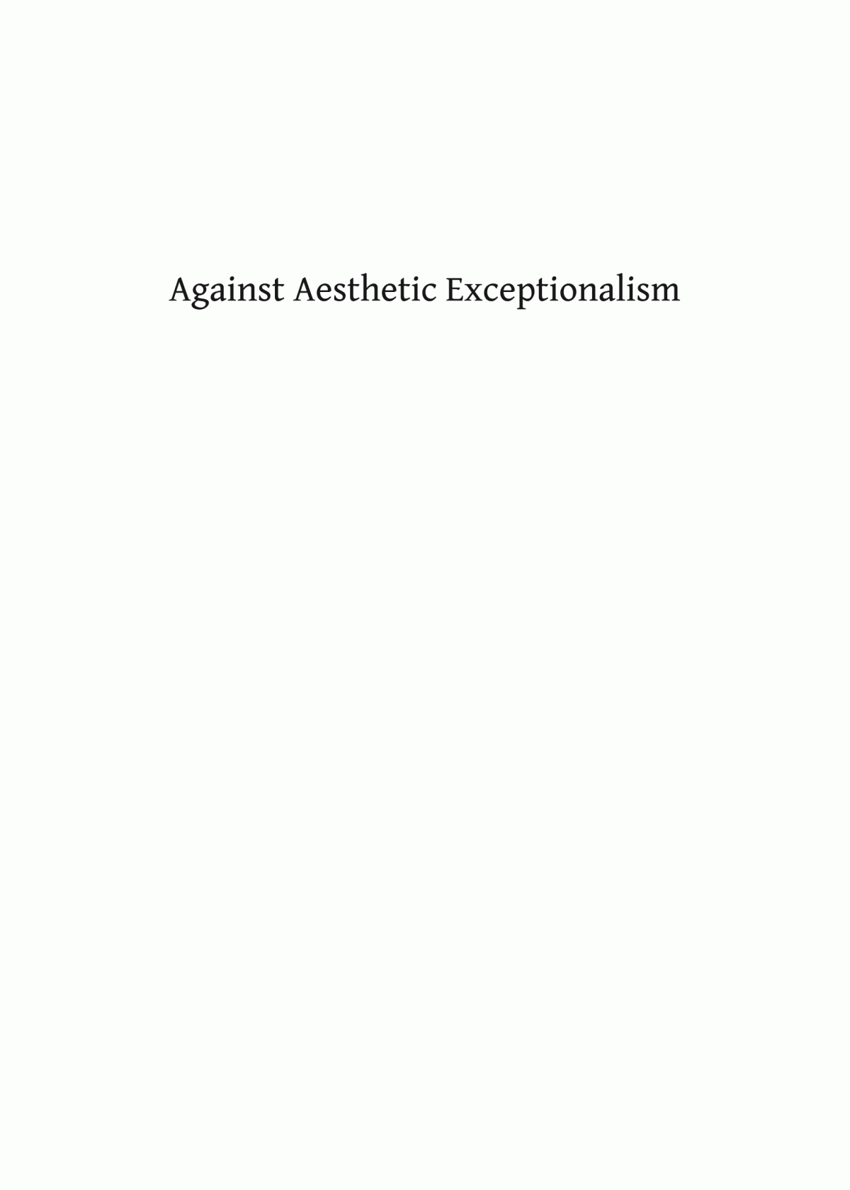 Against Aesthetic Exceptionalism Arne De Boever