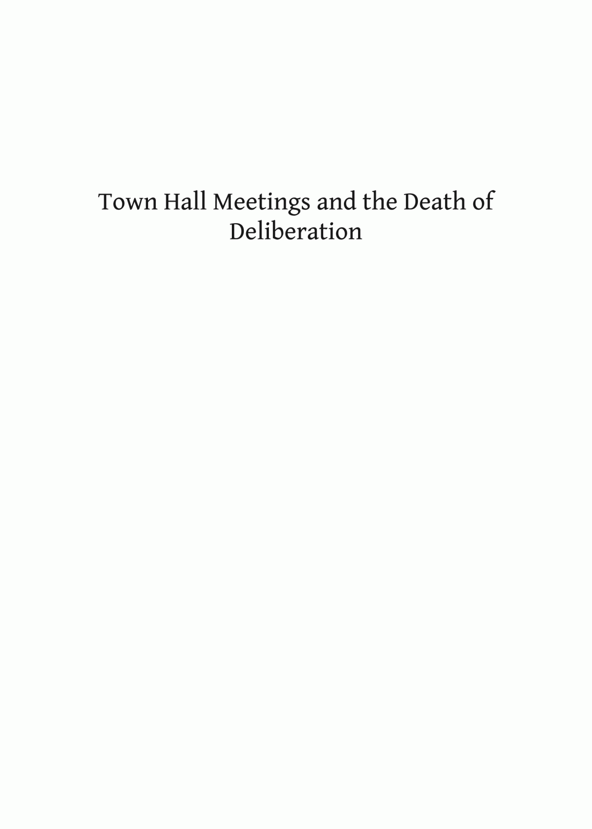 Town Hall Meetings And The Death Of Deliberation Jonathan Beecher Field