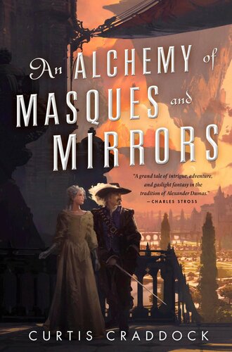 An Alchemy Of Masques And Mirrors Curtis Craddock