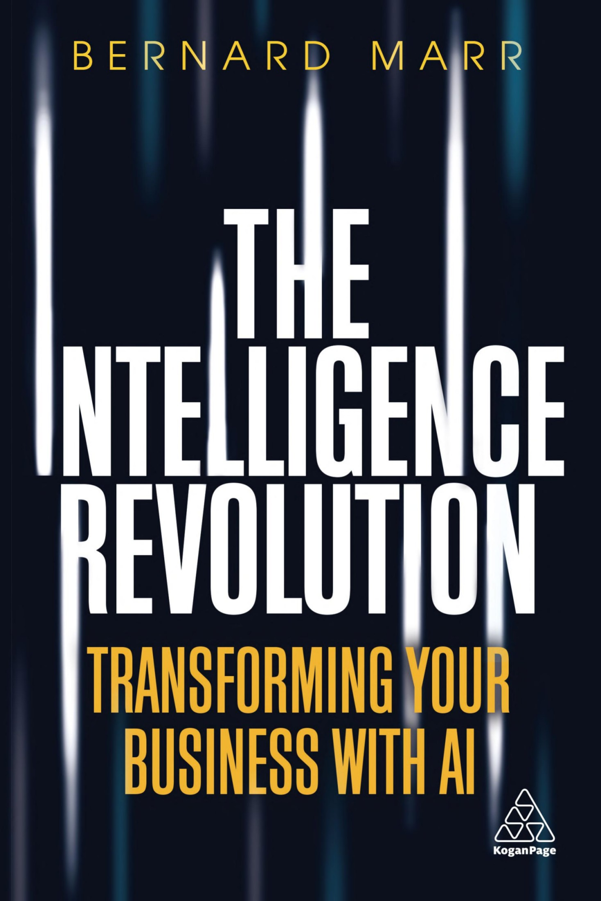 The Intelligence Revolution Transforming Your Business With Ai Bernard Marr