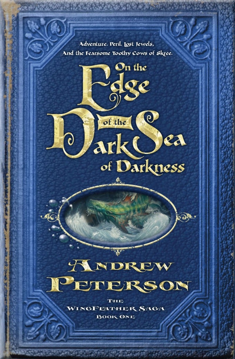 On The Edge Of The Dark Sea Of Darkness Andrew Peterson Peterson