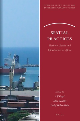 Spatial Practices Territory Border And Infrastructure In Africa Engel