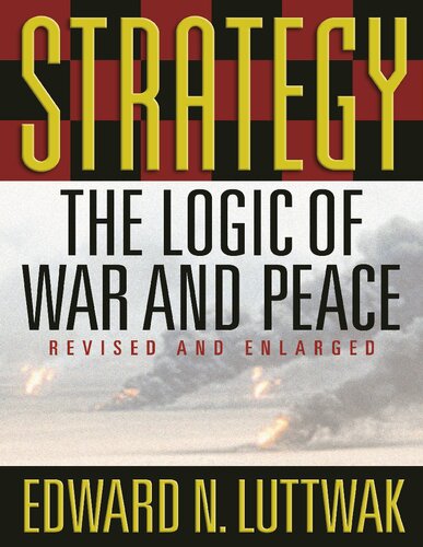 Strategy The Logic Of War And Peace Revised Edward Luttwak